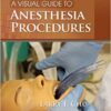 9781451130102 | A Visual Guide To Anesthesia Procedures Pb 2012 | 9781451127881 | Together Books Distributor