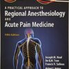 9781469896830 | A Practical Guide To Regional Anesthesiology And Acute Pain Medicine 5Ed Pb 2018 | 9781469898872 | Together Books Distributor