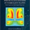 9781482235685 | Multiphase Particulate Systems In Turbulent Flows Fluid Liquids And Solid Liquids Dispersions Hb 2020 | 9781482235074 | Together Books Distributor