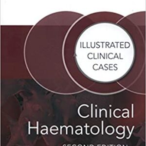 Clinical Haematology Illustrated Clinical Cases 2Ed Pb 2018