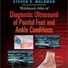 9781496345462 | Waldmans Atlas Of Diagnostic Ultrasound Of Painful Foot And Ankle Conditions Hb 2016 | 9781496344571 | Together Books Distributor