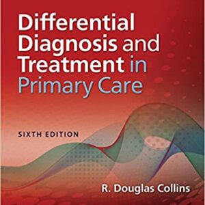 Differential Diagnosis And Treatment In Primary Care 6Ed Pb 2018