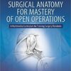 9781496388575 | Surgical Anatomy For Mastery Of Open Operations Pb 2019 | 9781496388537 | Together Books Distributor