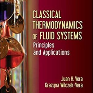 Classical Thermodynamics Of Fluid Systems Princeples And Applications Hb 2017