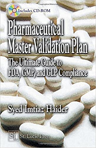 9781574443301 | Pharmaceutical Master Validation Plan The Ultimate Guide To Fda Gmp And Glp Compliance With Cd Rom Hb 2010 Special Indian Edition | 9781574443301 | Together Books Distributor Pharmaceutical Master Validation Plan The Ultimate Guide To Fda Gmp And Glp Compliance With Cd Rom Hb 2010 Special Indian Edition