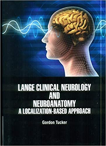 9781644350607 | Lange Clinical Neurology And Neuroanatomy A Localization Based Approach Hb 2021 | 9781644350607 | Together Books Distributor Lange Clinical Neurology And Neuroanatomy A Localization Based Approach Hb 2021