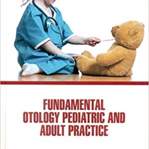 Fundamental Otology Pediatric And Adult Practice Hb 2021