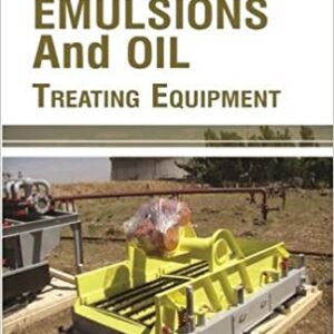 Emulsions And Oil Treating Equipment Hb 2017