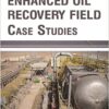 9781681173634 | Enhanced Oil Recovery Field Case Studies Hb 2017 | 9781681173627 | Together Books Distributor