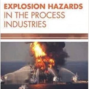 Explosion Hazards In The Process Industries Hb 2017