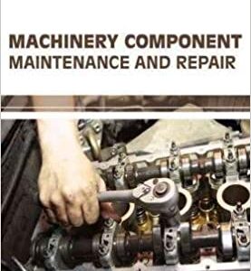 Machinery Component Maintenance And Repair Hb 2017