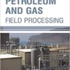 9781681174297 | Petroleum And Gas Field Processing Hb 2017 | 9781681174280 | Together Books Distributor