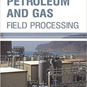 Petroleum And Gas Field Processing Hb 2017