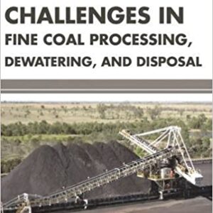 Challenges In Fine Coal Processing Dewatering And Disposal Hb 2017