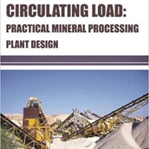 Circulating Load Practical Mineral Processing Plant Design Hb 2017