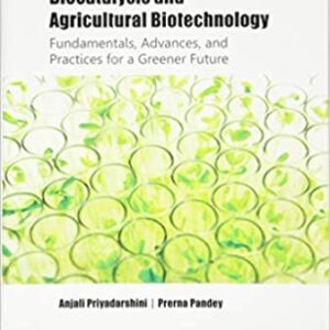 Biocatalysis And Agricultural Biotechnology Fundamentals Advances And Practices For Greener Future Hb 2019