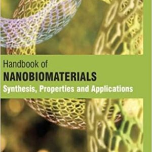 Handbook Of Nanobiomaterials Synthesis Properties And Applications 2 Vol Set Hb 2017