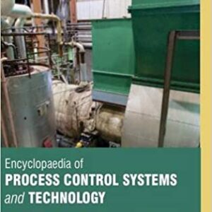 Encyclopaedia Of Process Control Systems And Technology 4 Vol Set Hb 2017