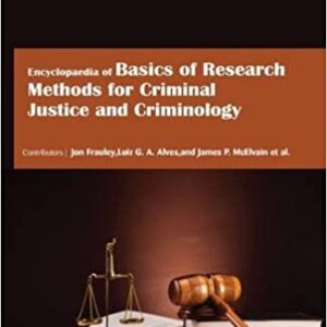 Encyclopaedia Of Basics Of Research Methods For Criminal Justice And Criminology 3 Vol Set Hb 2017