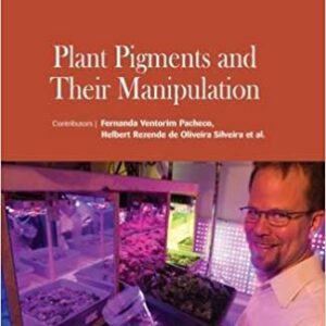 Plant Pigments And Their Manipulation Hb 2017