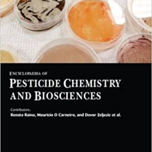 Encyclopaedia Of Pesticide Chemistry And Biosciences 3 Vol Set Hb 2017