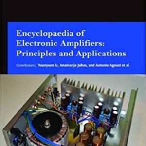Encyclopaedia Of Electronic Amplifiers Principles And Applications 3 Vol Set Hb 2017