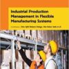 9781781549346 | Industrial Production Management In Flexible Manufacturing Systems Hb 2017 | 9781781549339 | Together Books Distributor 9781781549346 | Industrial Production Management In Flexible Manufacturing Systems Hb 2017 | 9781781549339 | Together Books Distributor