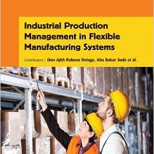 Industrial Production Management In Flexible Manufacturing Systems Hb 2017