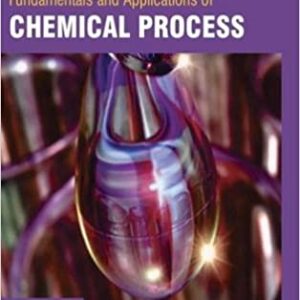 Fundamentals And Applications Of Chemical Process Hb 2017