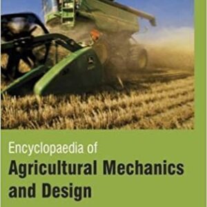 Encyclopaedia Of Agricultural Mechanics And Design 3 Vol Set Hb 2017