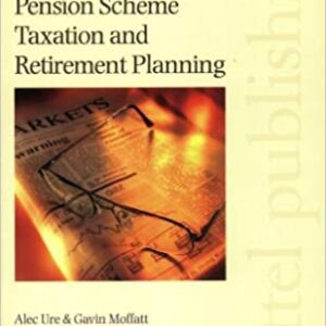 Pension Scheme Taxation And Retirement Planning Pb 2008