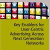 9781849196185 | Key Enablers For User Centric Advertising Across Next Generation Networks Hb 2013 | 9781849196987 | Together Books Distributor