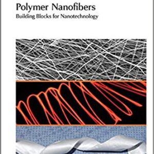 Polymer Nanofibers: Building Blocks For Nanotechnology Hb 2013