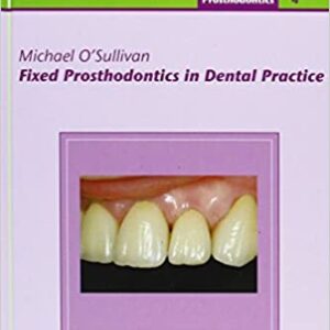Fixed Prosthodontics In Dental Practice Prosthodontics Vol 22 Hb 2005