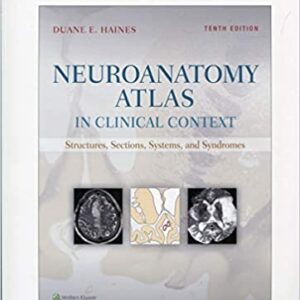 Neuroanatomy Atlas In Clinical Context Structures Sections Systems And Syndromes 10Ed Ie Pb 2019