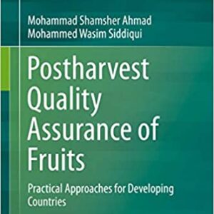 Postharvest Quality Assurance Of Fruits Practical Approaches For Developing Countries Hb 2015
