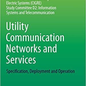 Utility Communication Networks And Services Specification Deployment And Operation Hb 2017
