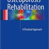 9783319450827 | Osteoporsis Rehabilitation A Practical Approach Pb 2017 | 9783319443584 | Together Books Distributor