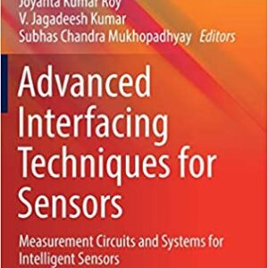 Advanced Interfacing Techniques For Sensors Measurement Circuits And Systems For Intelligent Sensors Hb 2017