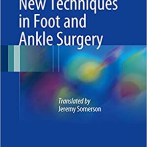 New Techniques In Food And Ankle Surgery Hb 2018