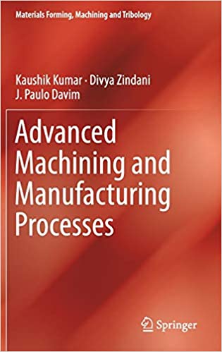 9783319760742 | Advanced Machining And Manufacturing Processes Hb 2018 | 9783319760742 | Together Books Distributor Advanced Machining And Manufacturing Processes Hb 2018