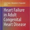 9783319778020 | HEART FAILURE IN ADULT CONGENITAL HEART DISEASE (HB 2018) | 9783319776484 | Together Books Distributor