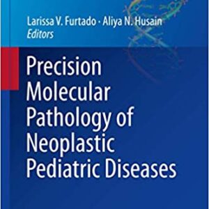 Precision Molecular Pathology Of Neoplastic Pediatric Diseases Hb 2018