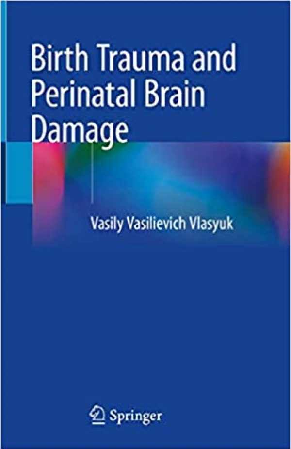 9783319934402 | Birth Trauma And Perinatal Brain Damage Hb 2019 | 9783319934402 | Together Books Distributor