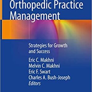 Orthopedic Practice Management Strategies For Growth And Success Hb 2019