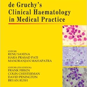 De Gruchys Clinical Haematology In Medical Practice 6Ed Pb 2014