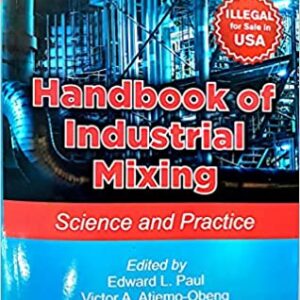 Handbook Of Industrial Mixing Science And Practice Pb 2019