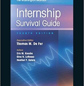 The Washington Manual Of Intership Survival Guide 4 E