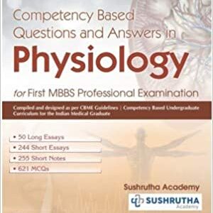 Competency Based Questions And Answers In Physiology For First Mbbs Professional Examination Pb 2021