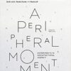 9788492861576 | A Peripheral Movement Experiments In Architectural Agency 1999 2010 Pb 2011 | 9788489861947 | Together Books Distributor